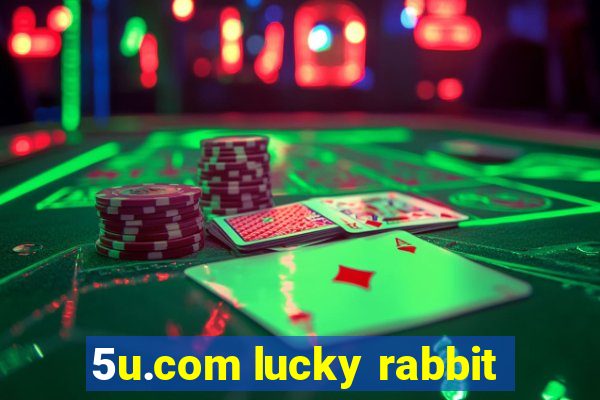 5u.com lucky rabbit